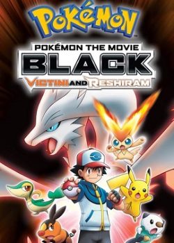 Pokemon Movie 14 Bản Black: Victini Và Bạch Anh Hùng Reshiram