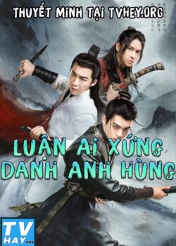 Luận Ai Xứng Danh Anh Hùng