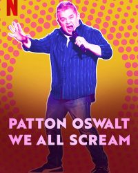 Patton Oswalt: Chúng ta cùng gào thét