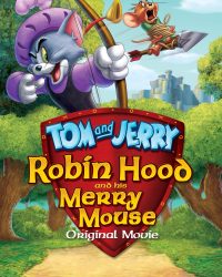 Tom and Jerry: Robin Hood and His Merry Mouse