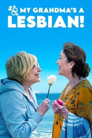 So My Grandmas a Lesbian!